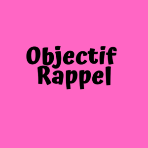 Objectif Rappel (formule terrain)